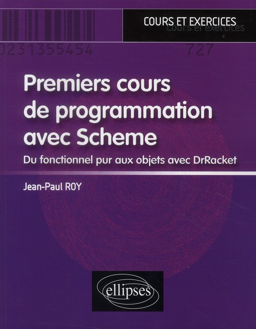 Emprunter Premiers cours de programmation avec Scheme. Du fonctionnel pur aux objets avec DrTacket livre