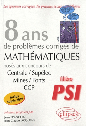 Emprunter 8 ans de problèmes corrigés de Mathématiques posés aux concours de Centrale/Supélec-Mines/Ponts-CCP livre
