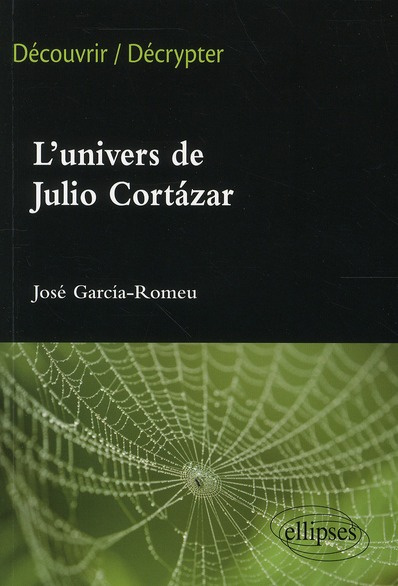 Emprunter L'univers de Julio Cortàzar livre