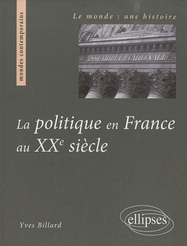 Emprunter La politique en France au XXe siècle livre
