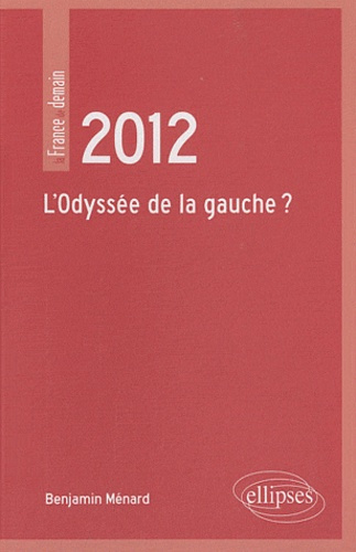 Emprunter 2012, L'odyssée de la gauche ? livre