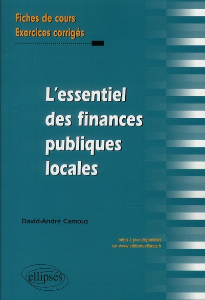 Emprunter L'essentiel des finances publiques locales. Fiches de cours et exercices corrigés livre