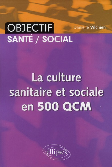 Emprunter La culture sanitaire et sociale en 500 QCM livre