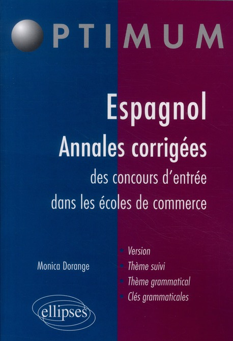 Emprunter Espagnol, Annales corrigées des concours d'entrée dans les écoles de commerce. Version, Thème suivi, livre