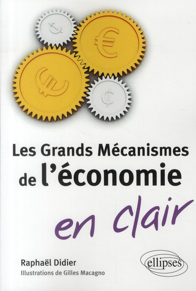 Emprunter Les grands mécanismes de l'économie en clair livre