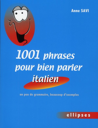 Emprunter 1001 phrases pour bien parler italien. Un peu de grammaire, beaucoup d'exemples livre