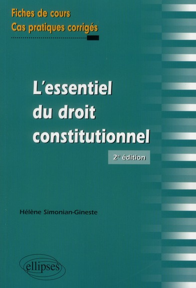 Emprunter L'essentiel du droit constitutionnel. Fiches de cours et cas pratiques corrigés, 2e édition livre