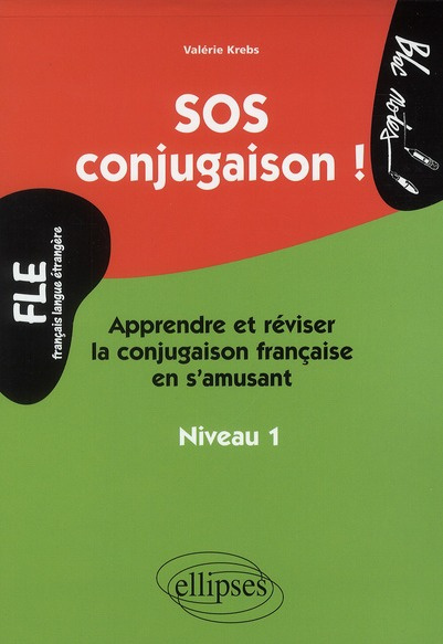 Emprunter SOS conjugaison ! Apprendre et réviser la conjugaison française en s'amusant, niveau 1 livre