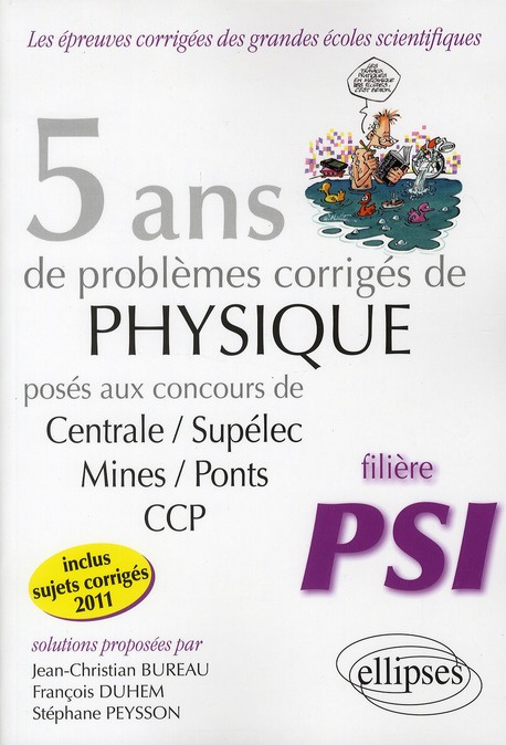 Emprunter 5 ans de problèmes corrigés de physique posés aux concours de Centrale/Supélec/Mines/Ponts/CCP. 2007 livre