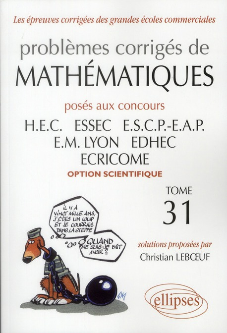 Emprunter Problèmes corrigés de mathématiques. Posés aux concours HEC, ESSEC, ESCP-EAP, EM Lyon, EDHEC, ECRICO livre