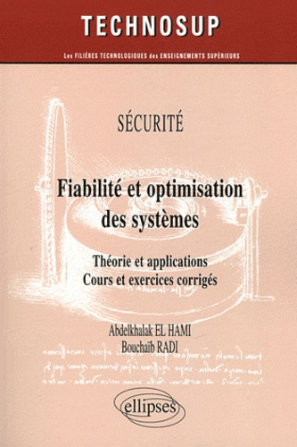 Emprunter Fiabilité et optimisation des systèmes. Théorie et applications, cours et exercices corrigés livre