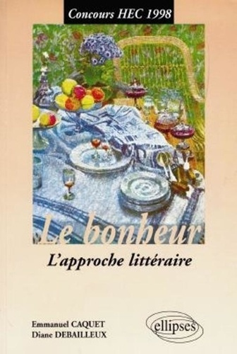 Emprunter L'APPROCHE LITTERAIRE LE BONHEUR livre