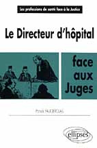 Emprunter Le directeur d'hôpital face aux juges livre