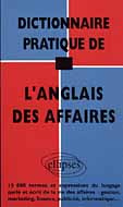 Emprunter Dictionnaire pratique de l'anglais des affaires. 13000 termes et expressions... livre