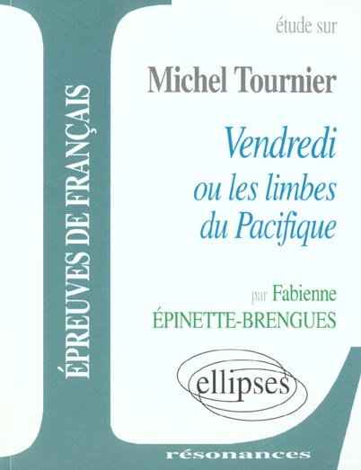 Emprunter Etude sur Vendredi ou Les limbes du Pacifique, Michel Tournier livre