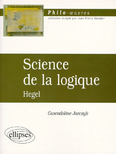Emprunter Science de la logique. Hegel livre