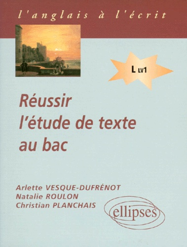 Emprunter Réussir l'étude de texte au bac. Terminale L LV1 livre