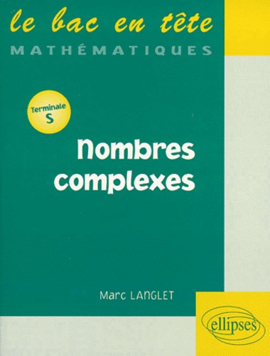 Emprunter Nombres complexes. [terminale S livre