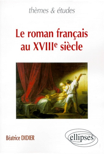 Emprunter Le roman français au XVIIIe siècle livre