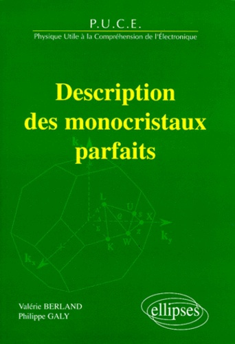 Emprunter Description des monocristaux parfaits. PUCE, physique utile à la compréhension de l'électronique livre