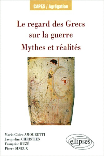 Emprunter Le regard des Grecs sur la guerre, Mythes et réalités livre