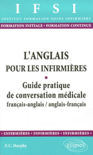 Emprunter L'anglais pour les infirmières. Guide pratique de conversation médicale français-anglais/anglais-fra livre