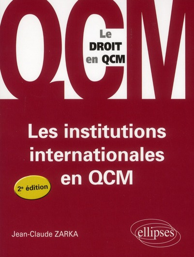 Emprunter Les institutions internationales en QCM. 2e édition livre