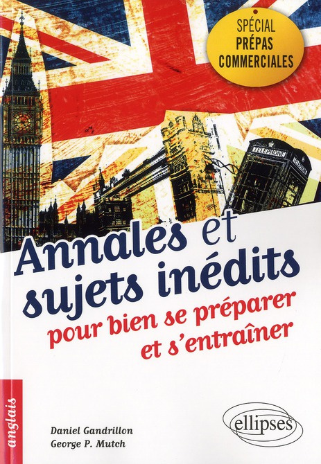 Emprunter Anglais spécial prépas commerciales. Annales & sujets inédits pour bien se préparer et s'entraîner livre
