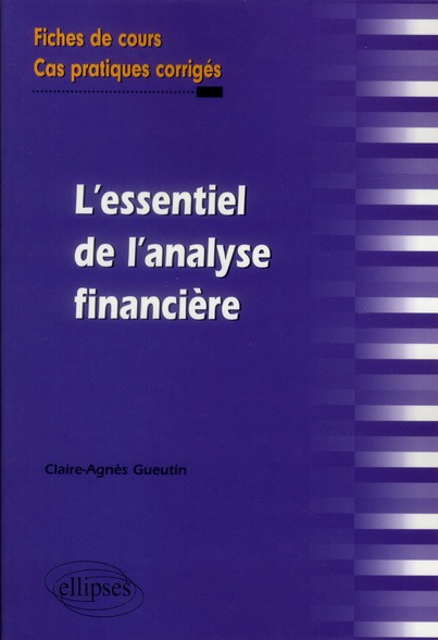 Emprunter L'essentiel de l'analyse financière. Fiches de cours et cas pratiques corrigés livre