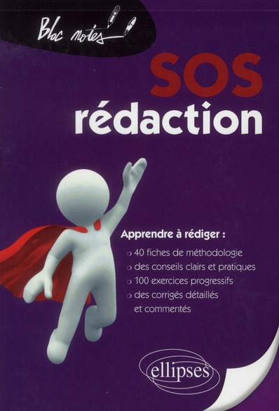 Emprunter SOS rédaction. Apprendre à rédiger : 40 fiches de méthodologie, des conseils clairs et pratiques, 1 livre