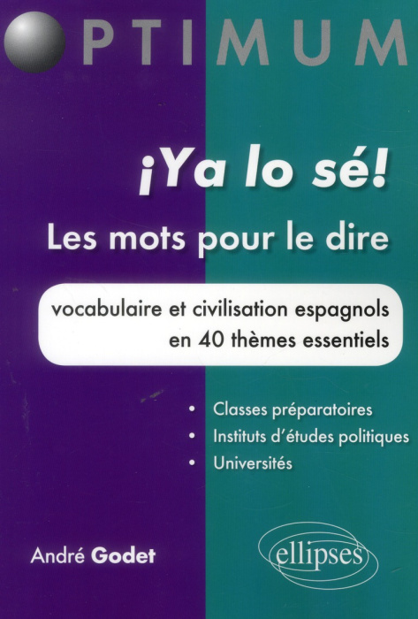 Emprunter Ya lo sé ! Les mots pour le dire. Vocabulaire et civilisation espagnols en 40 thèmes essentiels livre