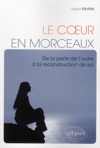 Emprunter Le coeur en morceaux. De la perte à la reconstruction de soi livre