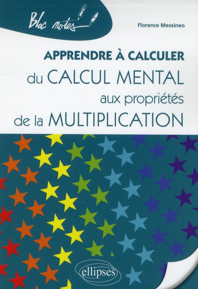 Emprunter Apprendre à calculer. Du calcul mental aux propriétés de la multiplication livre