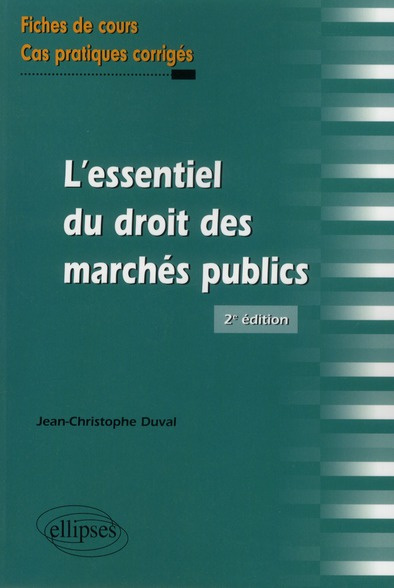 Emprunter L'essentiel du droit des marchés publics. Fiches de cours et cas pratiques corrigés, 2e édition livre