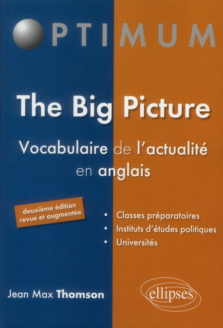 Emprunter The Big Picture. Vocabulaire de l'actualité en anglais, 2e édition revue et augmentée livre