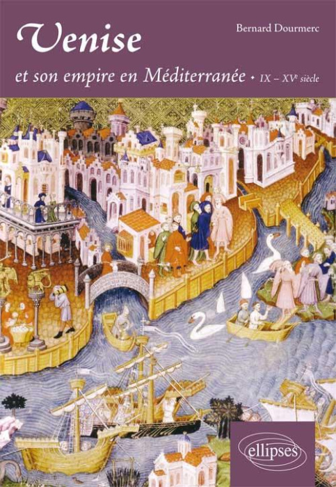 Emprunter Venise et son empire en Méditerranée. IXe-XVe siècle livre