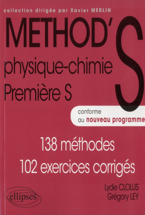 Emprunter Method's physique-chimie 1re S / 138 méthodes, 102 exercices corrigés livre