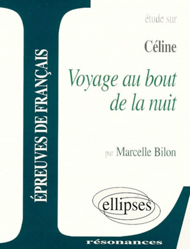 Emprunter Etude sur Voyage au bout de la nuit, Céline livre