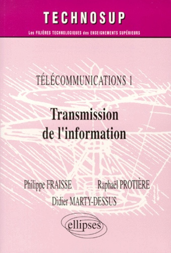 Emprunter TRANSMISSION DE L'INFORMATION. Télécommunications 1 livre