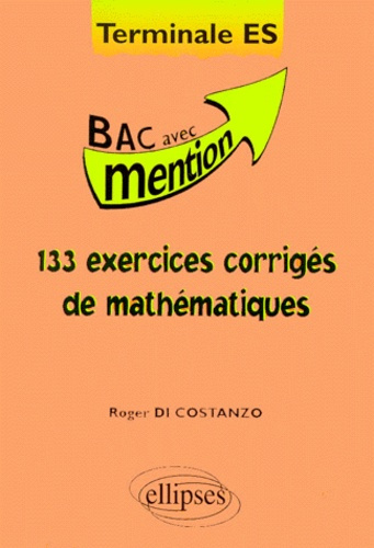 Emprunter Mathématiques terminale ES.. 133 exercices corrigés livre