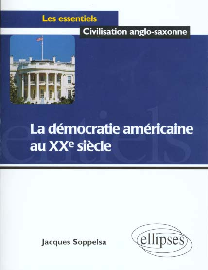 Emprunter La démocratie américaine au XXe siècle livre