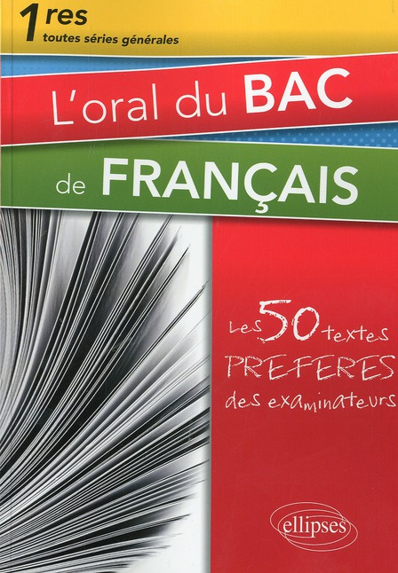 Emprunter L'oral du bac de français. Les 50 textes préférés des examinateurs livre