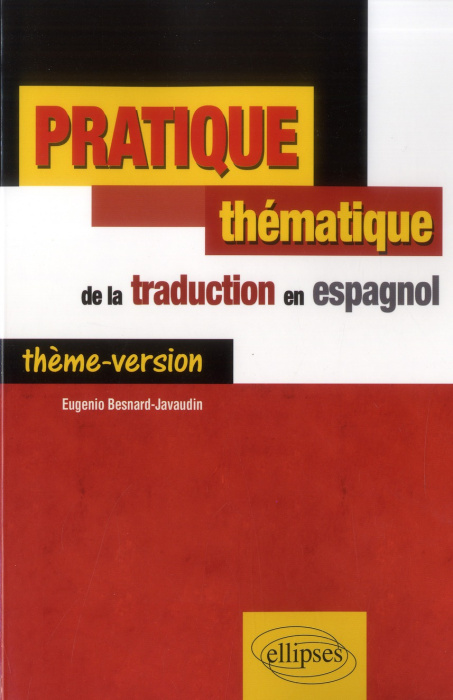 Emprunter Pratique thématique de la traduction en espagnol. Thème-version livre