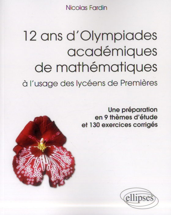 Emprunter 12 ans d'Olympiades académiques de mathématiques à l'usage des lycéens de Premières. Une préparation livre