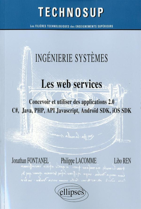 Emprunter Les web services. Concevoir et utiliser des applications 2.0 C#, Java, PHP, API JavaScript, Android livre