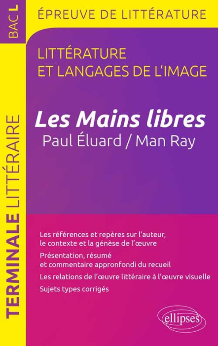 Emprunter Les Mains libres. Paul Eluard / Man Ray. Bac, épreuve de littérature livre