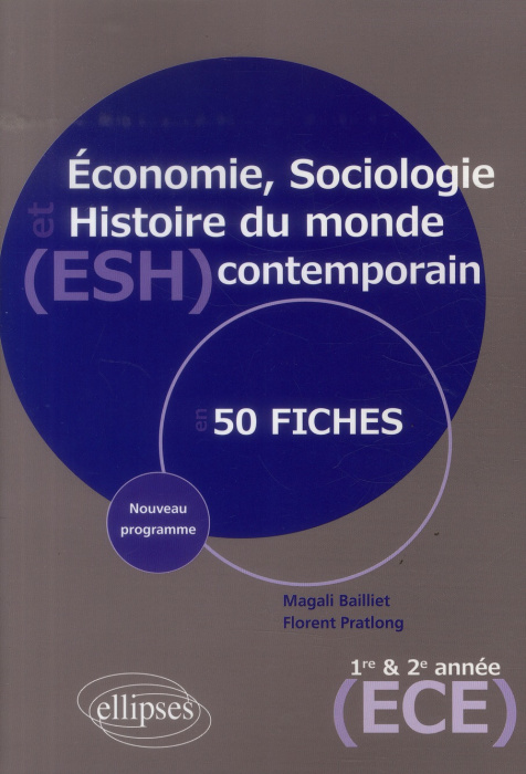 Emprunter Economie, sociologie et histoire du monde contemporain (ESH) en 50 fiches. 1re et 2e année ECE livre