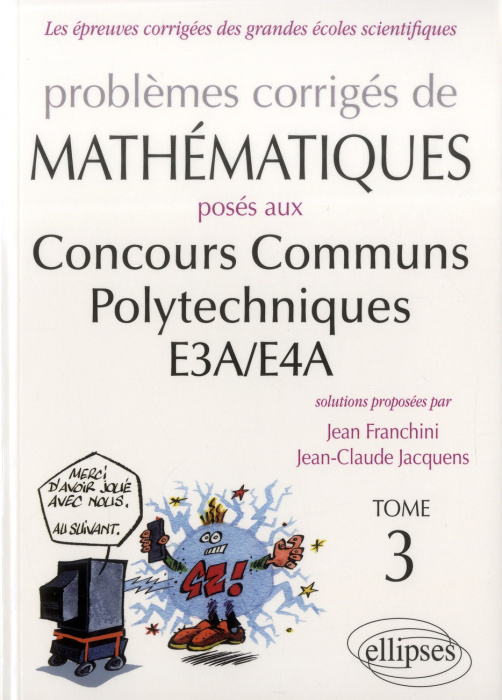 Emprunter Problèmes corrigés de mathématiques posés aux concours communs polytechniques E3A/E4A. Tome 3 livre