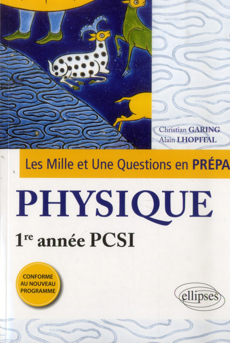 Emprunter LES 1001 QUESTIONS DE LA PHYSIQUE EN PREPA - 1RE ANNEE PCSI - PROGRAMME 2013 livre