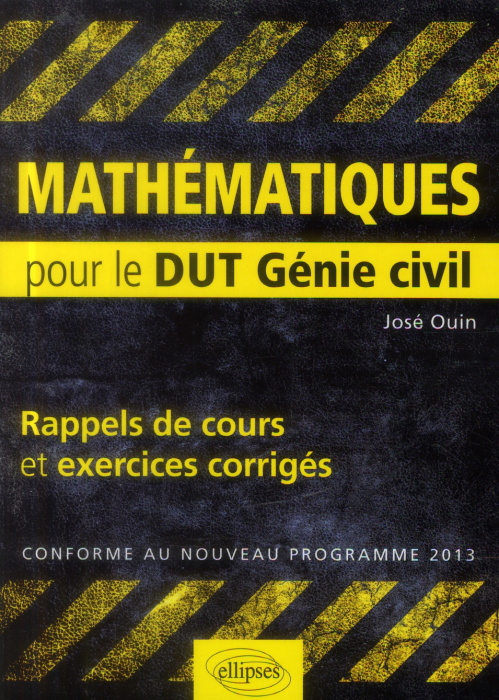 Emprunter Mathématiques. Rappels de cours & exercices corrigés pour le DUT Génie civil, Edition 2013 livre